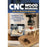 CNC Woodworking for the Absolute Beginner: Winning Tips, Techniques & 5 Skill-Building Projects Book